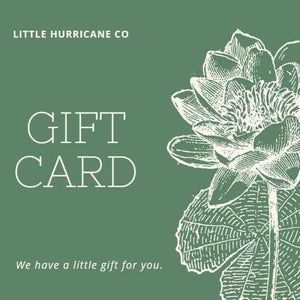 Gift Card - Little Hurricane Co